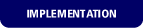 Implementation