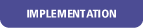 Implementation